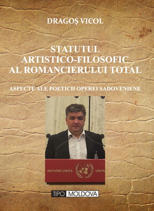 coperta carte statutul artistico-filosofic al romancierului total. aspecte ale poeticii operei sadoveniene
 de dagos vicol